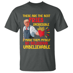 Funny Trump French Fry T Shirt Made The Best Fries So Delicious Unbelievable TS02 Dark Heather Print Your Wear