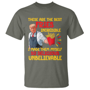 Funny Trump French Fry T Shirt Made The Best Fries So Delicious Unbelievable TS02 Military Green Print Your Wear