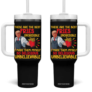 Funny Trump French Fry Tumbler With Handle Made The Best Fries So Delicious Unbelievable TS02 One Size: 40 oz Black Print Your Wear