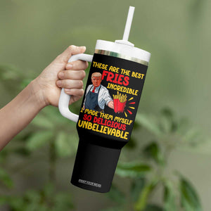 Funny Trump French Fry Tumbler With Handle Made The Best Fries So Delicious Unbelievable TS02 Print Your Wear