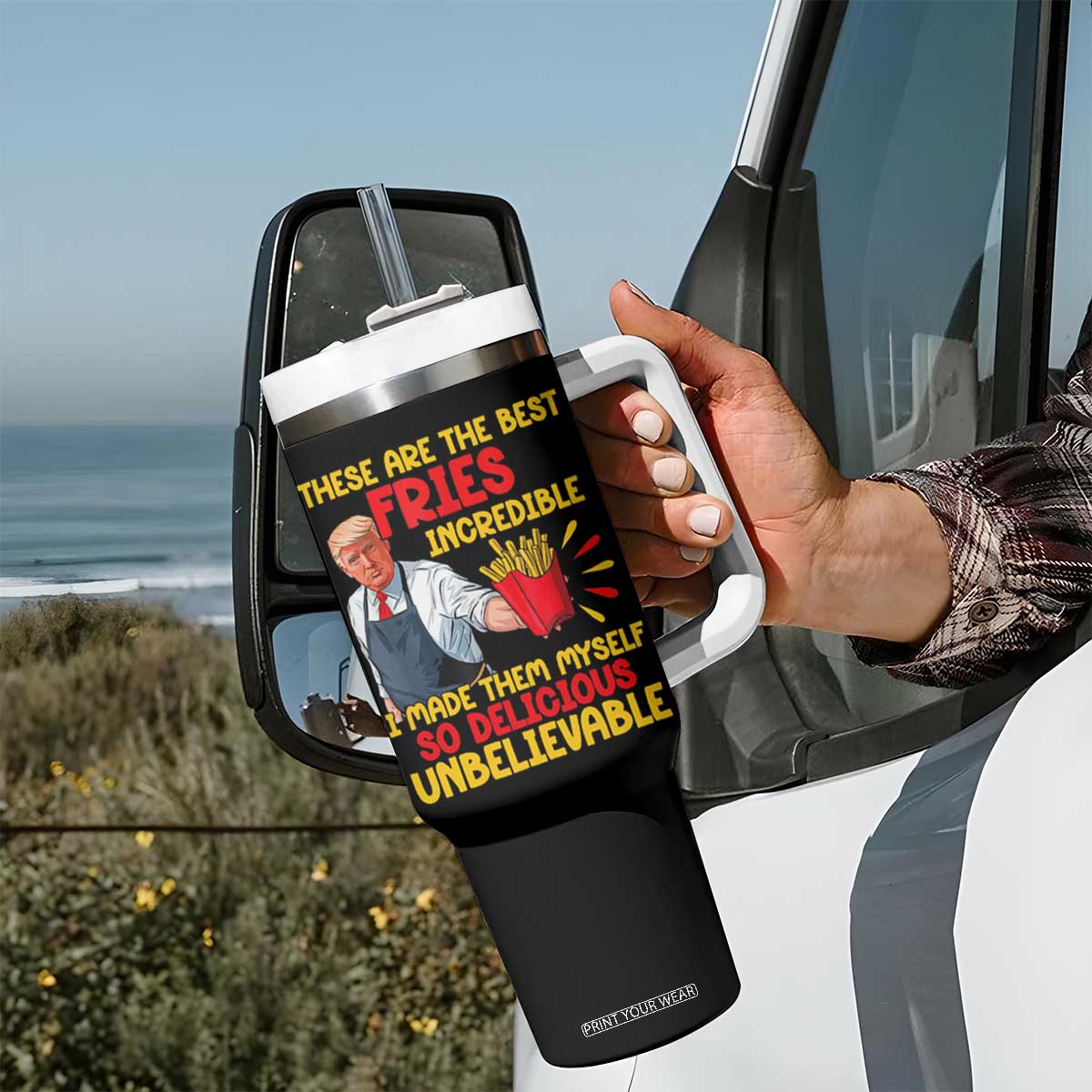 Funny Trump French Fry Tumbler With Handle Made The Best Fries So Delicious Unbelievable TS02 Print Your Wear