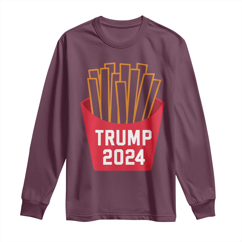Funny Trump 2024 French Fries Long Sleeve Shirt Fast Food Lover TS02 Maroon Print Your Wear