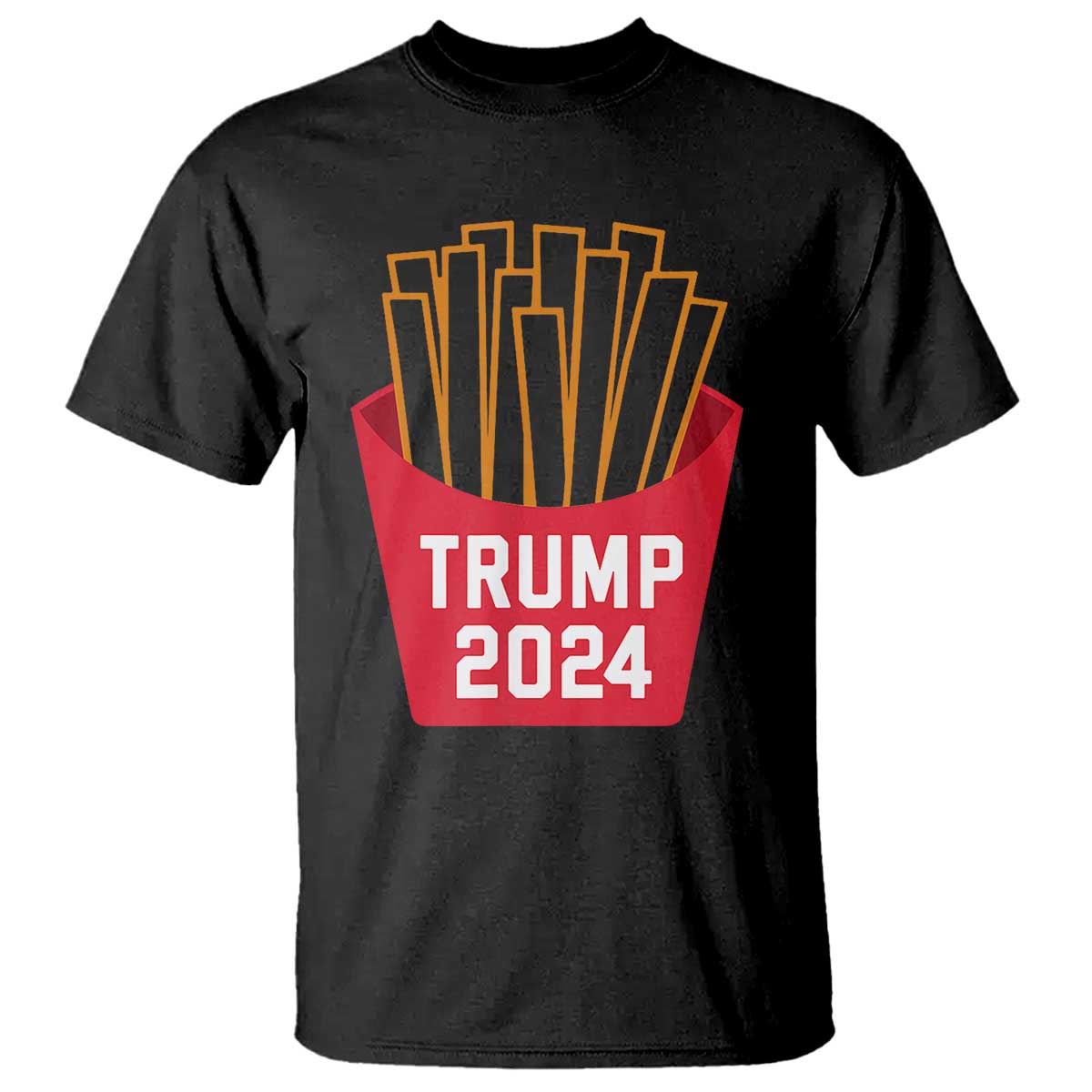 Funny Trump 2024 French Fries T Shirt Fast Food Lover TS02 Black Print Your Wear