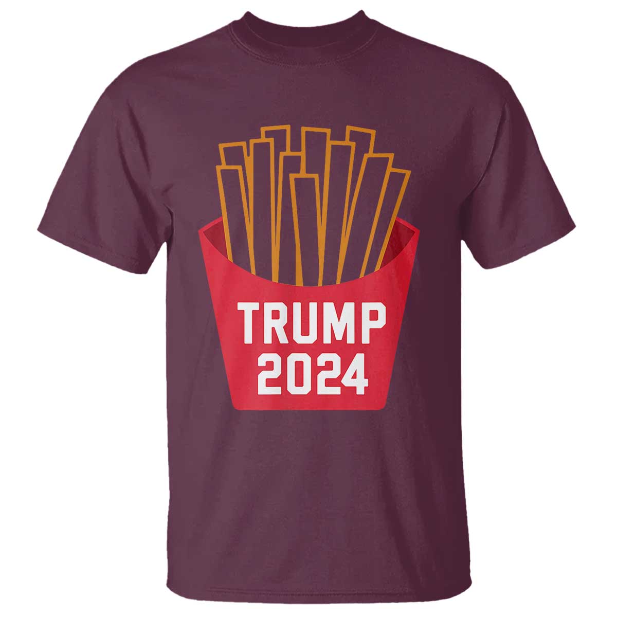 Funny Trump 2024 French Fries T Shirt Fast Food Lover TS02 Maroon Print Your Wear