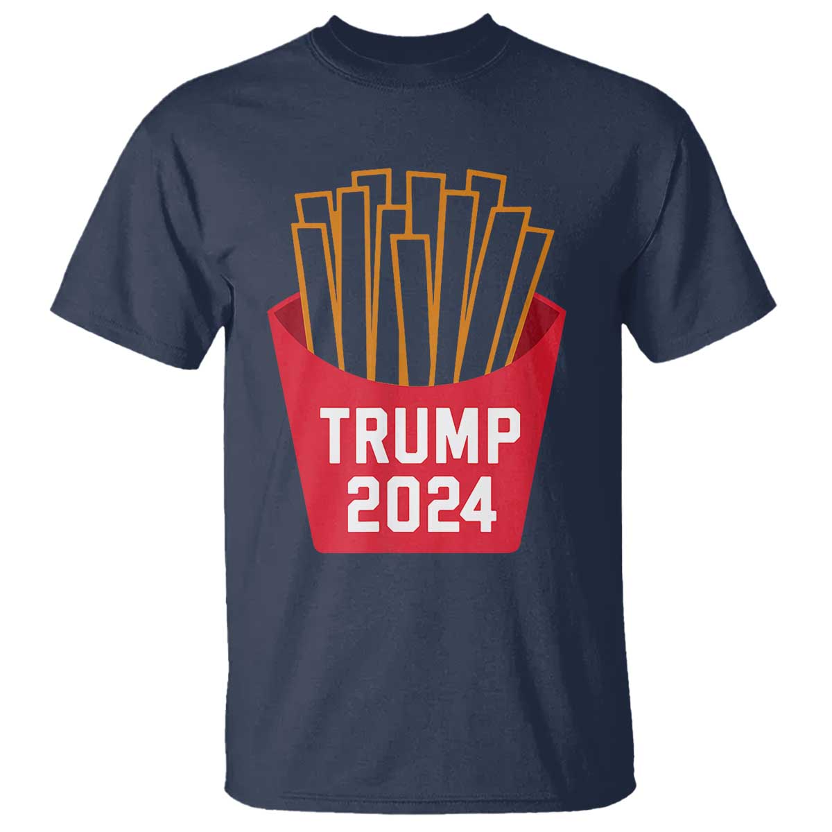 Funny Trump 2024 French Fries T Shirt Fast Food Lover TS02 Navy Print Your Wear