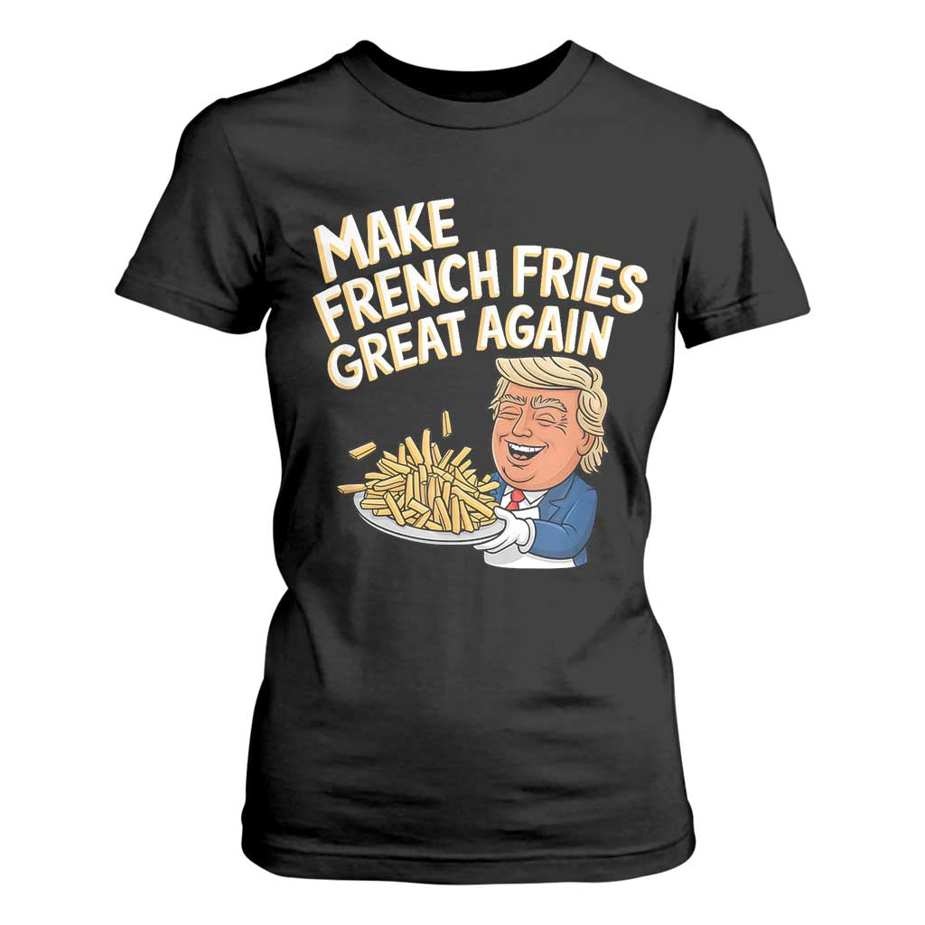 Funny Trump Fry 2024 T Shirt For Women Make French Fries Great Again Cooking TS02 Black Print Your Wear