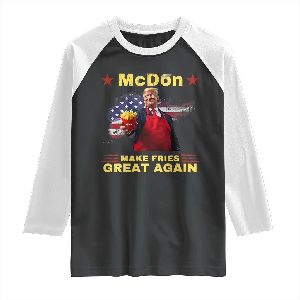 Funny Trump Friend Fry Raglan Shirt McDon 2024 Make Fries Great Again TS02 Black White Print Your Wear