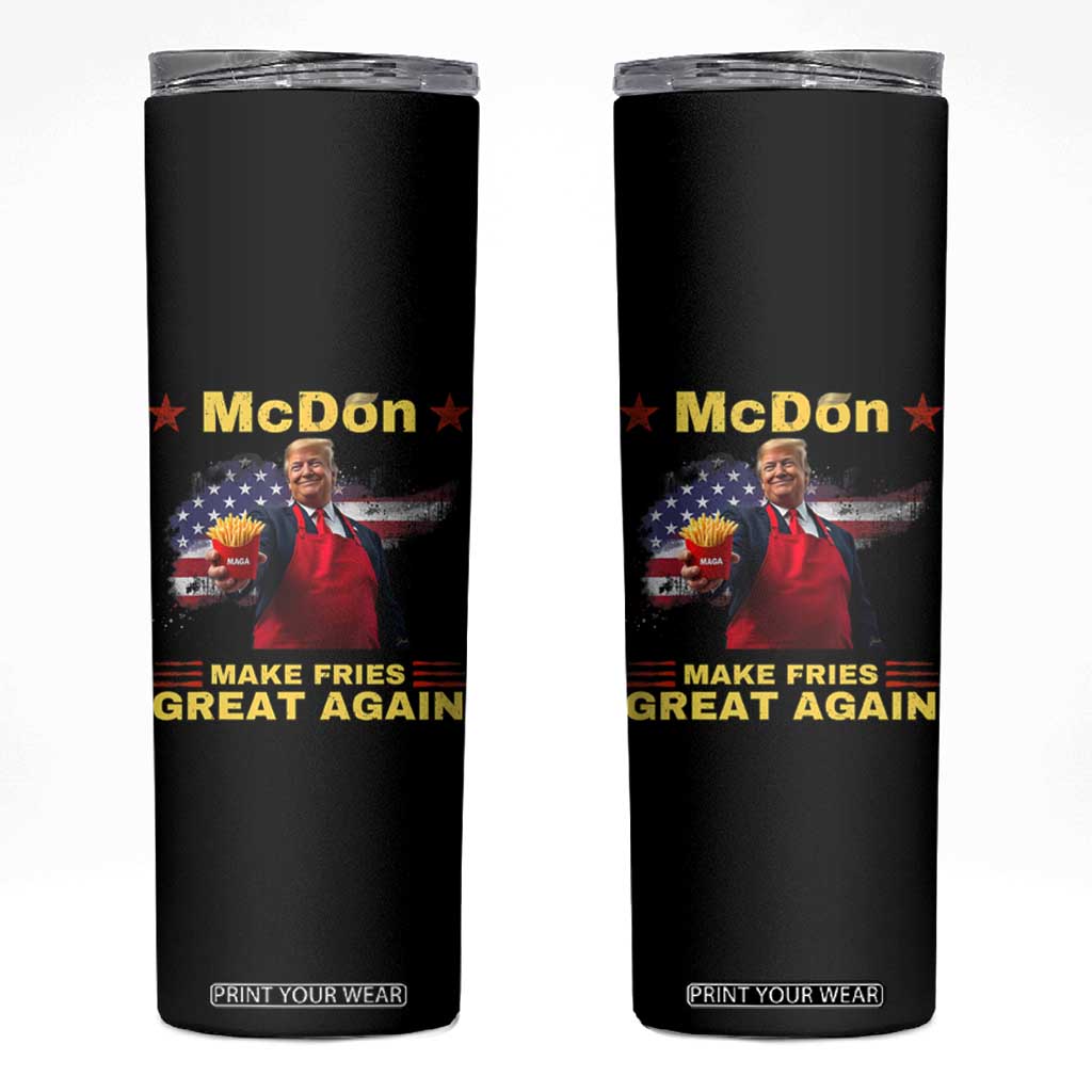 Funny Trump Friend Fry Skinny Tumbler McDon 2024 Make Fries Great Again TS02 Black Print Your Wear