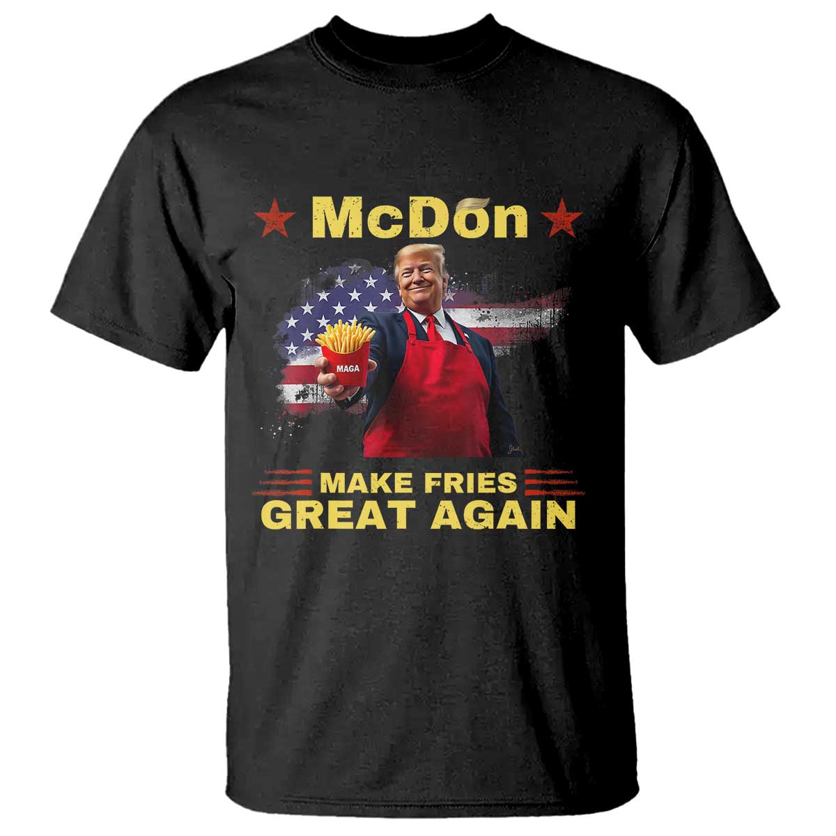 Funny Trump Friend Fry T Shirt McDon 2024 Make Fries Great Again TS02 Black Print Your Wear