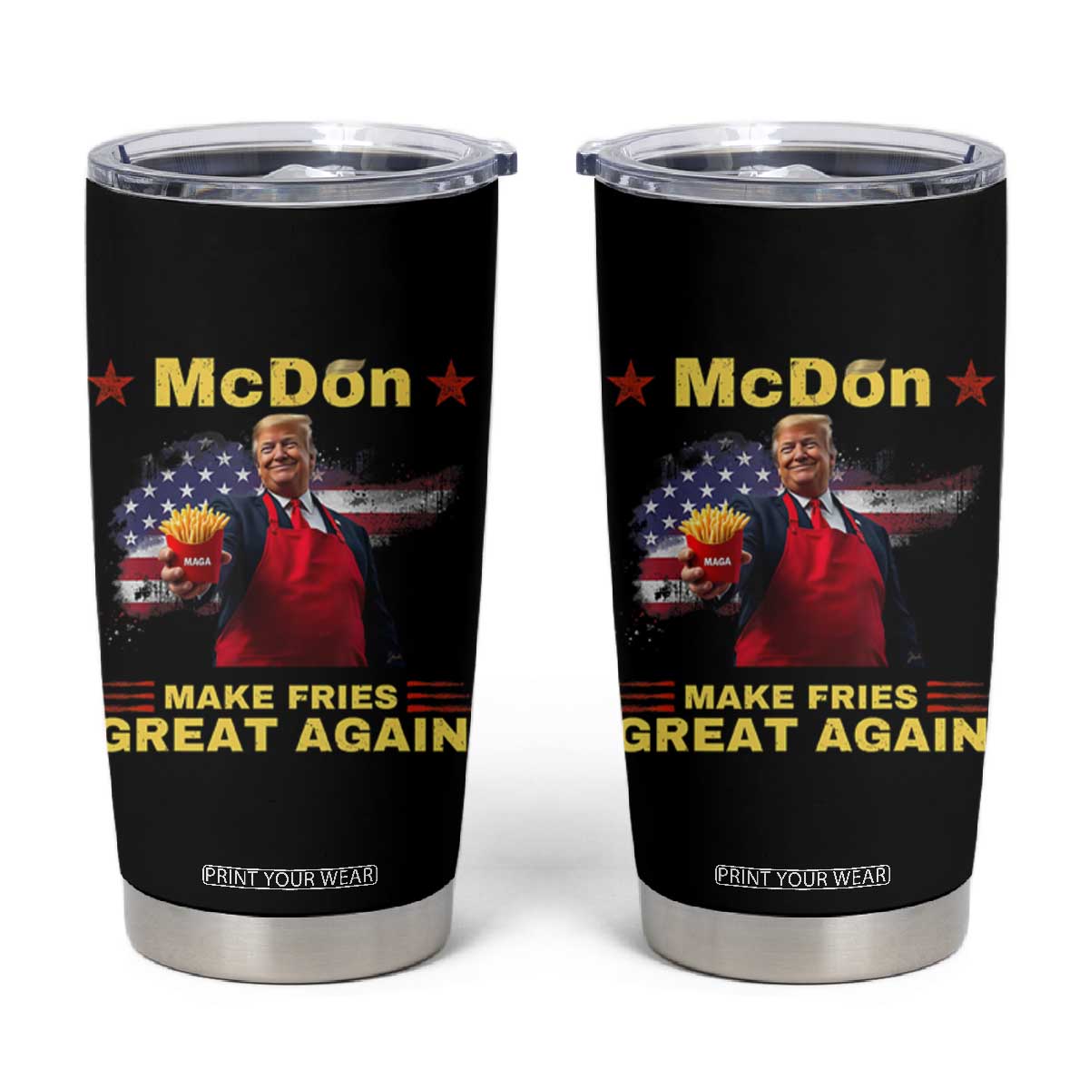 Funny Trump Friend Fry Tumbler Cup McDon 2024 Make Fries Great Again TS02 Black Print Your Wear