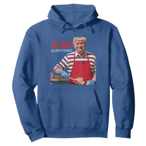 Funny Trump French Fries Hoodie October Surp-Fries Cooking TS02 Royal Blue Print Your Wear