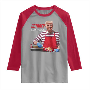 Funny Trump French Fries Raglan Shirt October Surp-Fries Cooking TS02 Sport Gray Red Print Your Wear
