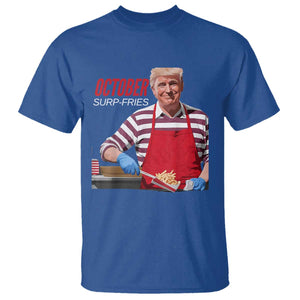 Funny Trump French Fries T Shirt October Surp-Fries Cooking TS02 Royal Blue Print Your Wear