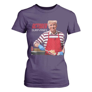 Funny Trump French Fries T Shirt For Women October Surp-Fries Cooking TS02 Purple Print Your Wear