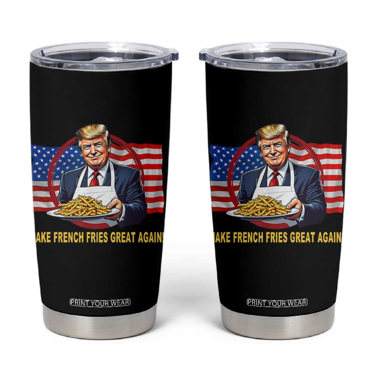 Funny Trump Fry 2024 Tumbler Cup Make French Fries Great Again American Flag TS02 Black Print Your Wear