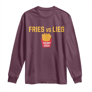 Funny Trump French Fry 2024 Long Sleeve Shirt Fries vs Lies TS02 Maroon Print Your Wear