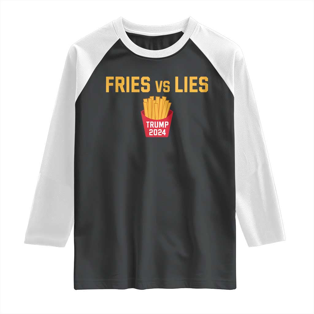 Funny Trump French Fry 2024 Raglan Shirt Fries vs Lies TS02 Black White Print Your Wear