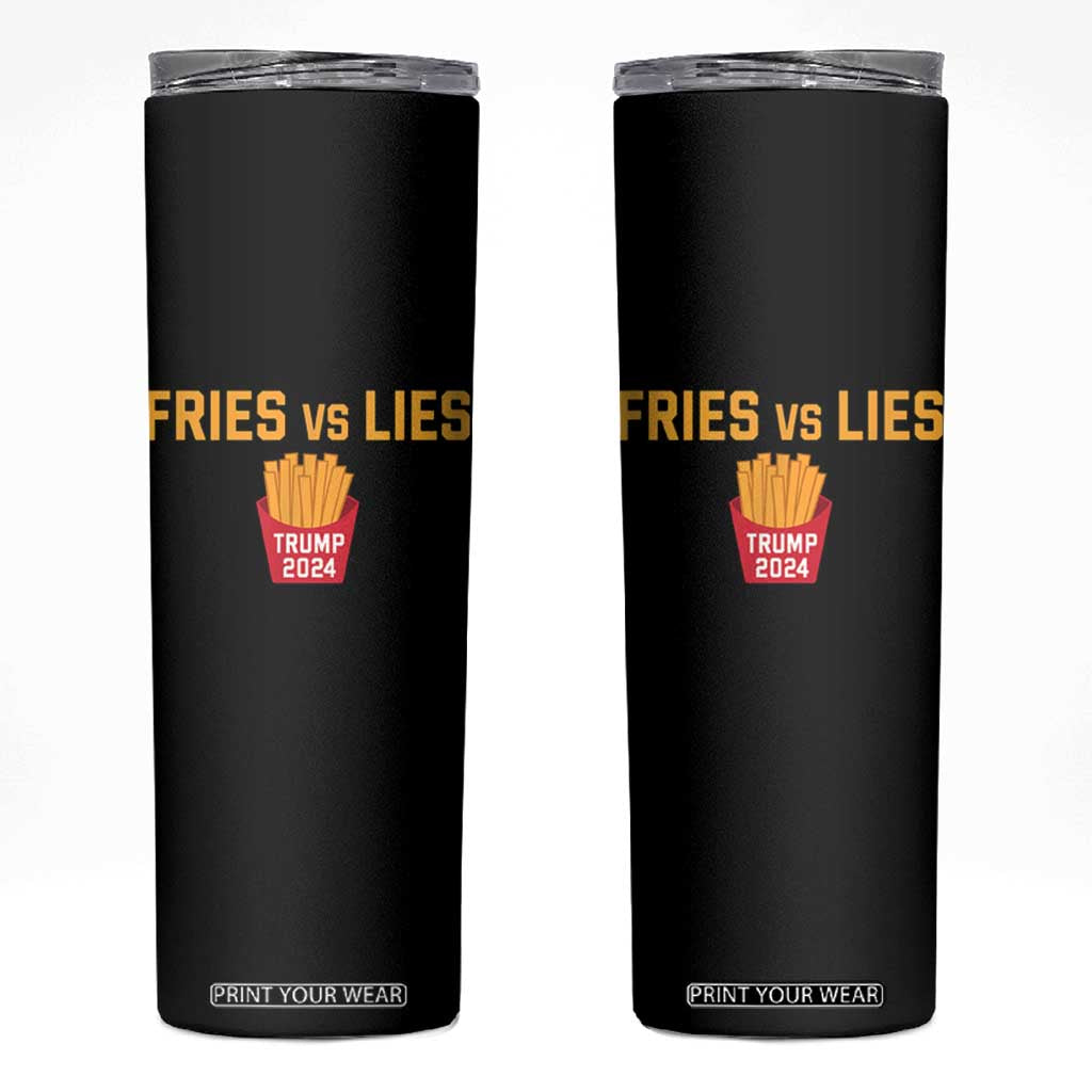 Funny Trump French Fry 2024 Skinny Tumbler Fries vs Lies TS02 Black Print Your Wear