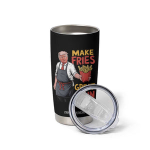 Funny Trump Fry 2024 Tumbler Cup Make Fries Great Again TS02 Print Your Wear