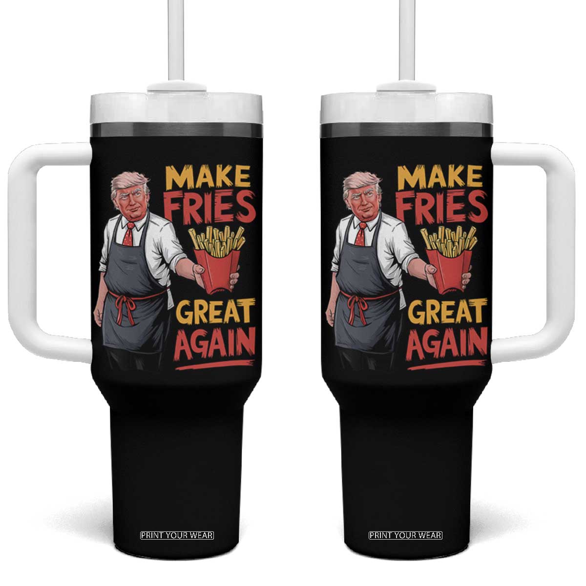 Funny Trump Fry 2024 Tumbler With Handle Make Fries Great Again TS02 One Size: 40 oz Black Print Your Wear
