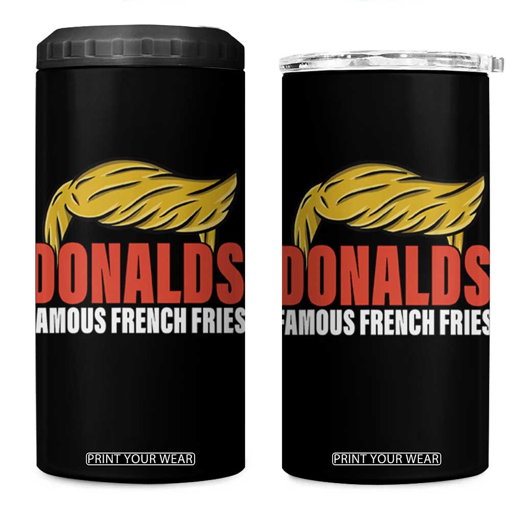 Funny Donalds Famous French Fries 4 in 1 Can Cooler Tumbler Trump 2024 Cooks and Serving Fry TS02 One Size: 16 oz Black Print Your Wear