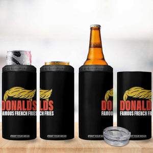 Funny Donalds Famous French Fries 4 in 1 Can Cooler Tumbler Trump 2024 Cooks and Serving Fry TS02 Print Your Wear