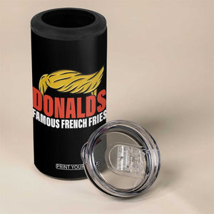 Funny Donalds Famous French Fries 4 in 1 Can Cooler Tumbler Trump 2024 Cooks and Serving Fry TS02 Print Your Wear