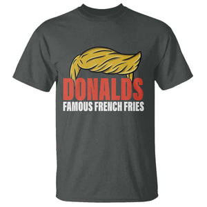 Funny Donalds Famous French Fries T Shirt Trump 2024 Cooks and Serving Fry TS02 Dark Heather Print Your Wear