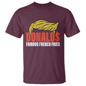 Funny Donalds Famous French Fries T Shirt Trump 2024 Cooks and Serving Fry TS02 Maroon Print Your Wear