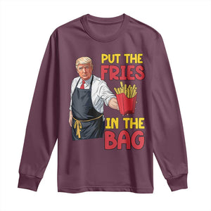 Funny Trump French Fries 2024 Long Sleeve Shirt Put The Fries In The Bag Fast Food Worker TS02 Maroon Print Your Wear