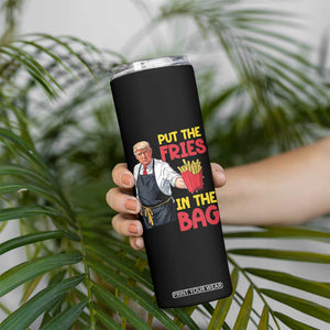Funny Trump French Fries 2024 Skinny Tumbler Put The Fries In The Bag Fast Food Worker TS02 Print Your Wear