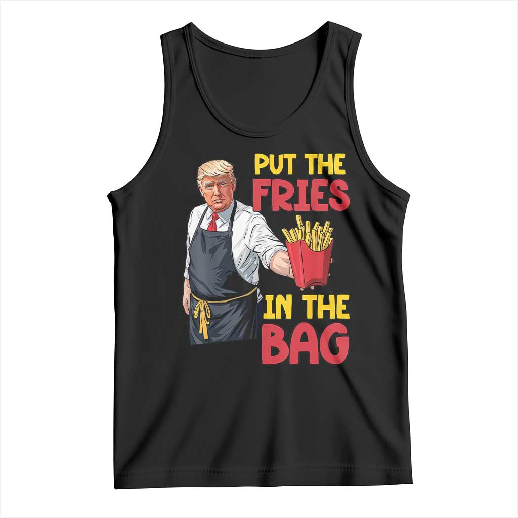 Funny Trump French Fries 2024 Tank Top Put The Fries In The Bag Fast Food Worker TS02 Black Print Your Wear