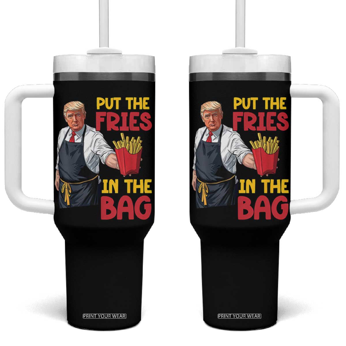 Funny Trump French Fries 2024 Tumbler With Handle Put The Fries In The Bag Fast Food Worker TS02 One Size: 40 oz Black Print Your Wear