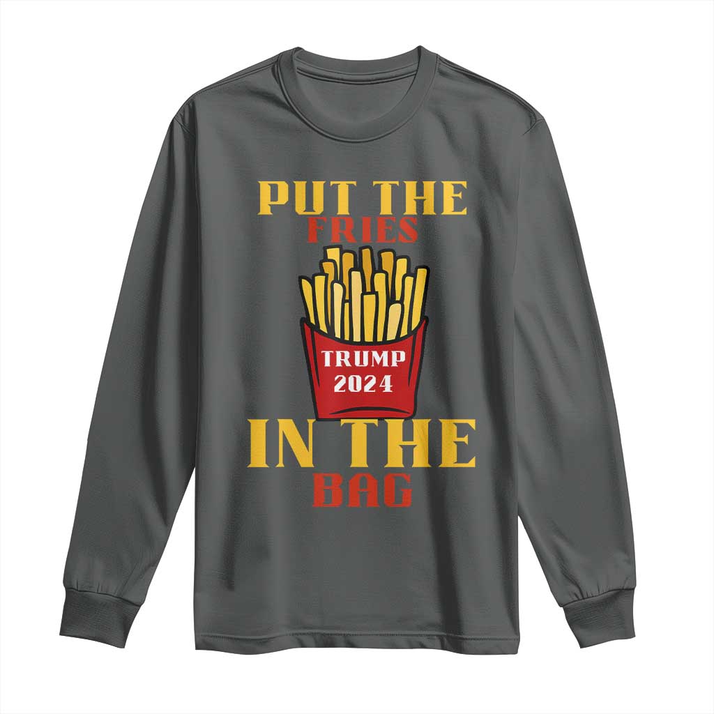 Funny Trump French Fry 2024 Long Sleeve Shirt Put The Fries In The Bag Fast Food TS02 Dark Heather Print Your Wear