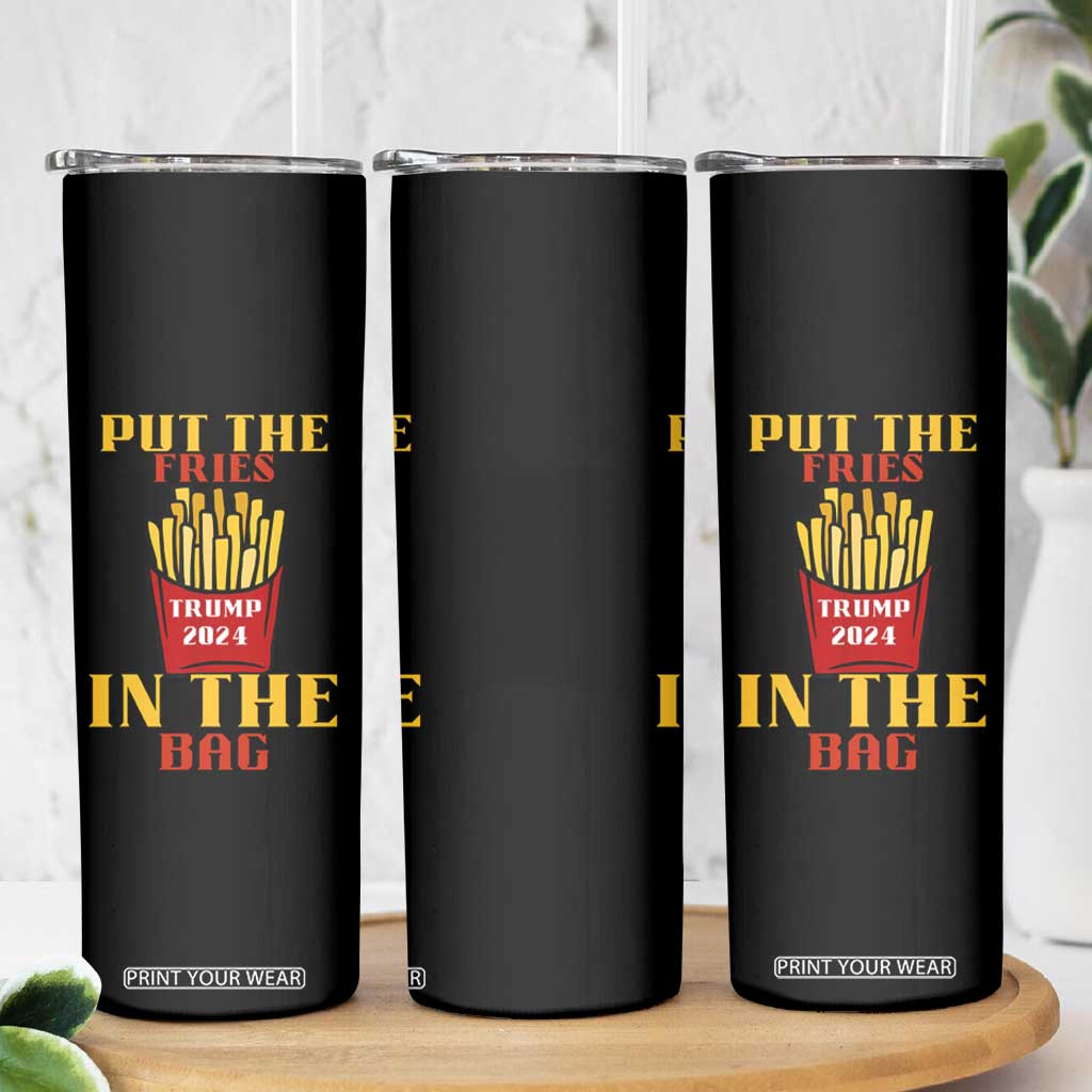 Funny Trump French Fry 2024 Skinny Tumbler Put The Fries In The Bag Fast Food TS02 Print Your Wear