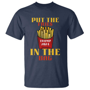 Funny Trump French Fry 2024 T Shirt Put The Fries In The Bag Fast Food TS02 Navy Print Your Wear