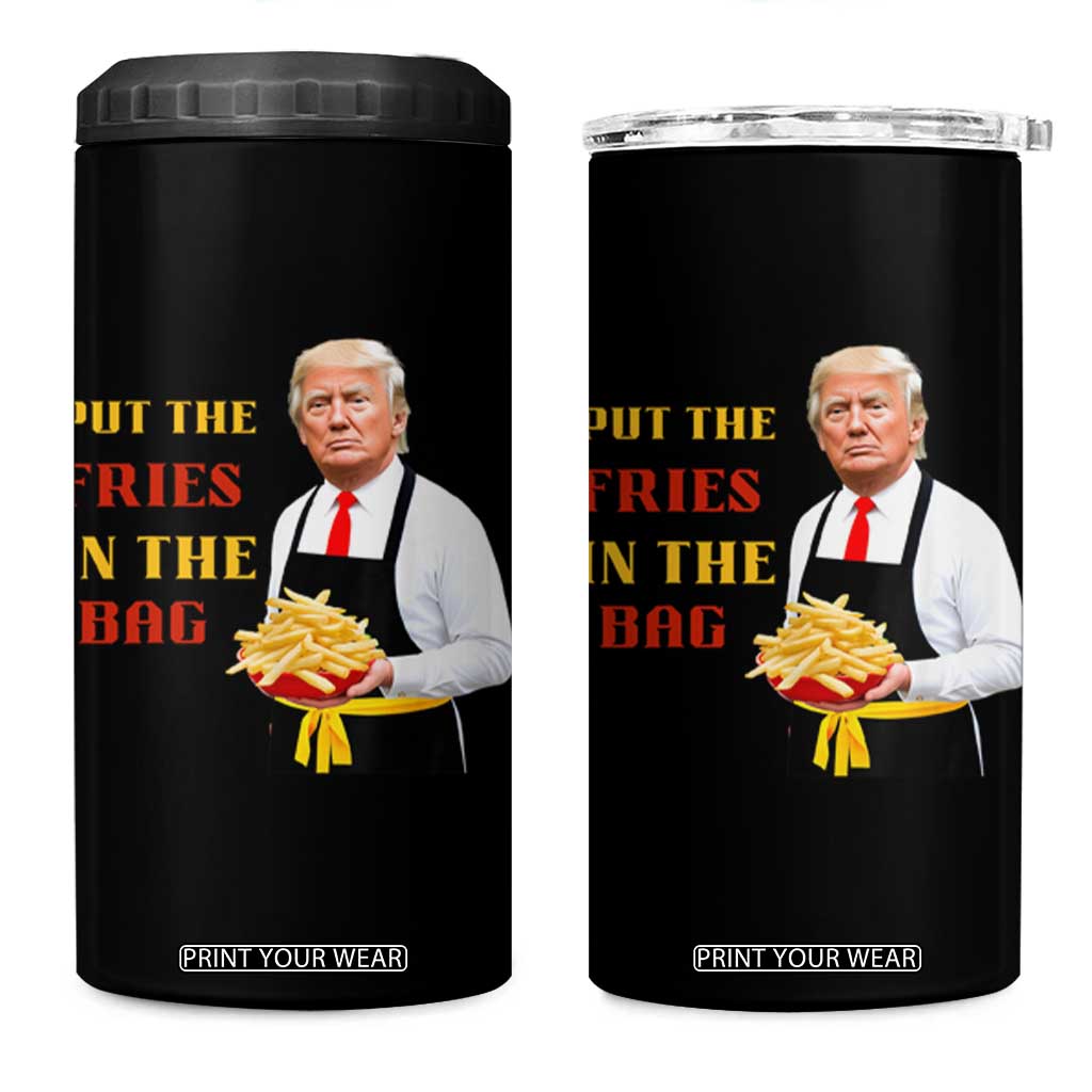 Funny Trump French Fry 4 in 1 Can Cooler Tumbler Put The Fries In The Bag 2024 Fast Food Worker TS02 One Size: 16 oz Black Print Your Wear