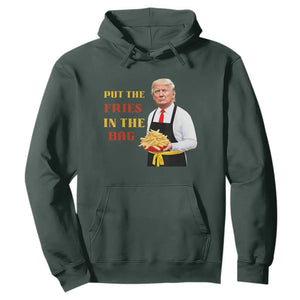 Funny Trump French Fry Hoodie Put The Fries In The Bag 2024 Fast Food Worker TS02 Dark Forest Green Print Your Wear
