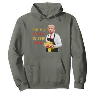 Funny Trump French Fry Hoodie Put The Fries In The Bag 2024 Fast Food Worker TS02 Military Green Print Your Wear