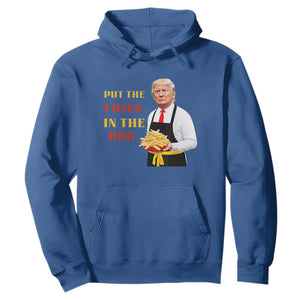 Funny Trump French Fry Hoodie Put The Fries In The Bag 2024 Fast Food Worker TS02 Royal Blue Print Your Wear