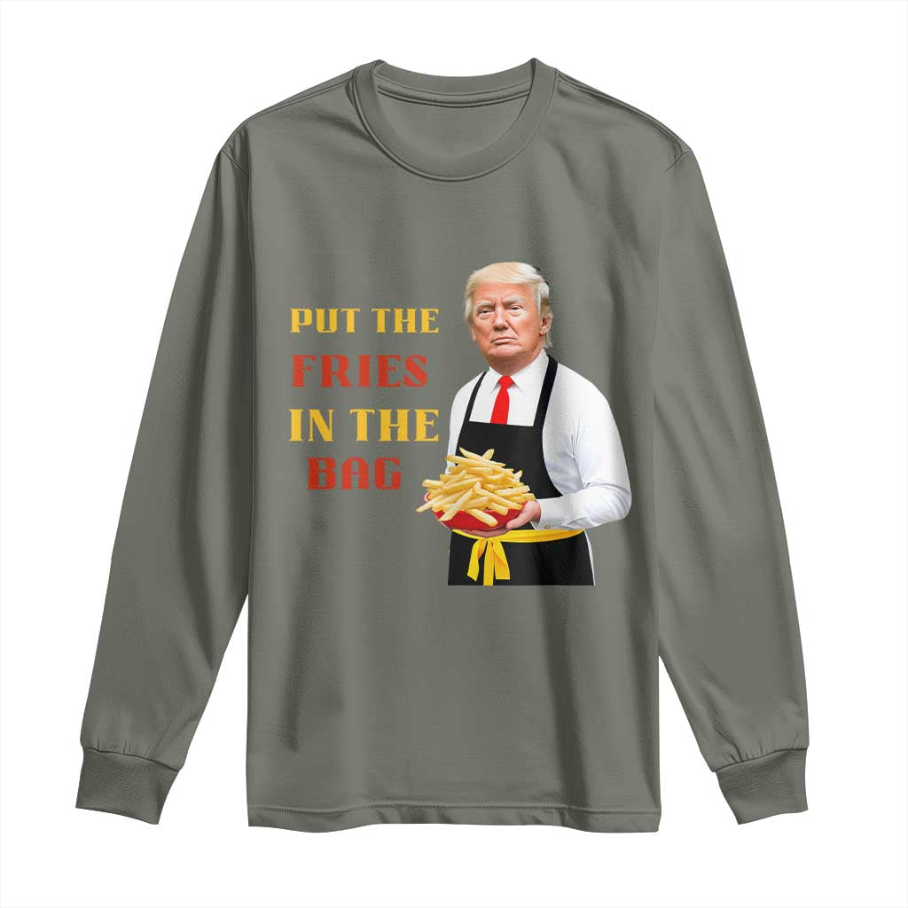 Funny Trump French Fry Long Sleeve Shirt Put The Fries In The Bag 2024 Fast Food Worker TS02 Military Green Print Your Wear