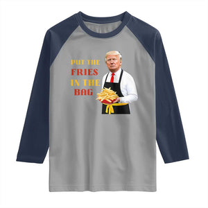 Funny Trump French Fry Raglan Shirt Put The Fries In The Bag 2024 Fast Food Worker TS02 Sport Gray Navy Print Your Wear