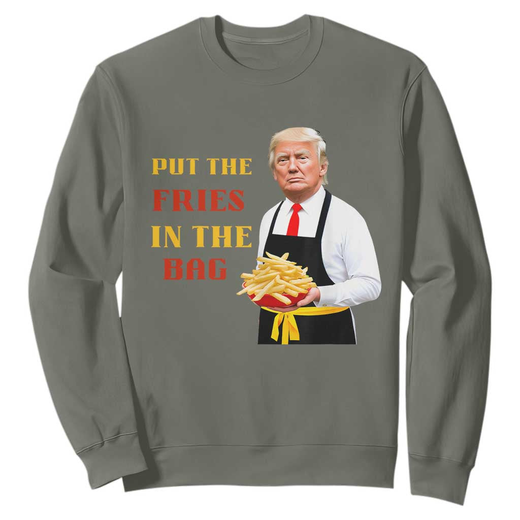 Funny Trump French Fry Sweatshirt Put The Fries In The Bag 2024 Fast Food Worker TS02 Military Green Print Your Wear