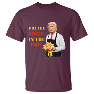 Funny Trump French Fry T Shirt Put The Fries In The Bag 2024 Fast Food Worker TS02 Maroon Print Your Wear