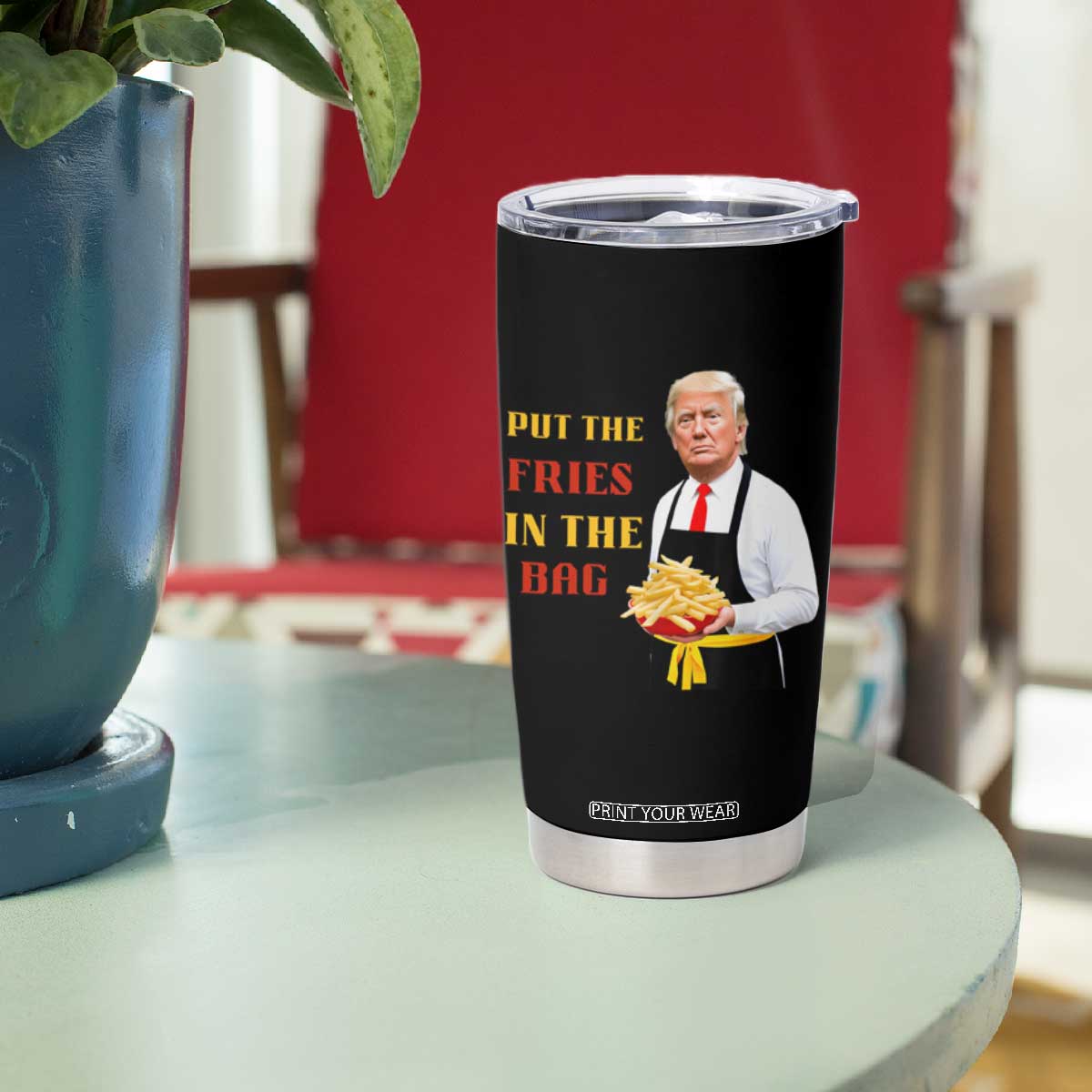 Funny Trump French Fry Tumbler Cup Put The Fries In The Bag 2024 Fast Food Worker TS02 Print Your Wear