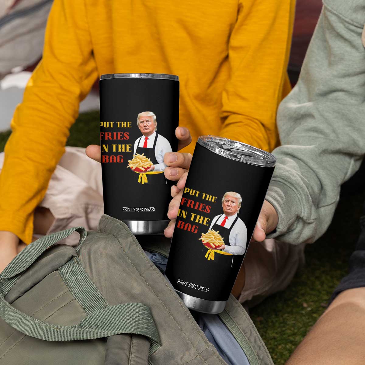 Funny Trump French Fry Tumbler Cup Put The Fries In The Bag 2024 Fast Food Worker TS02 Print Your Wear