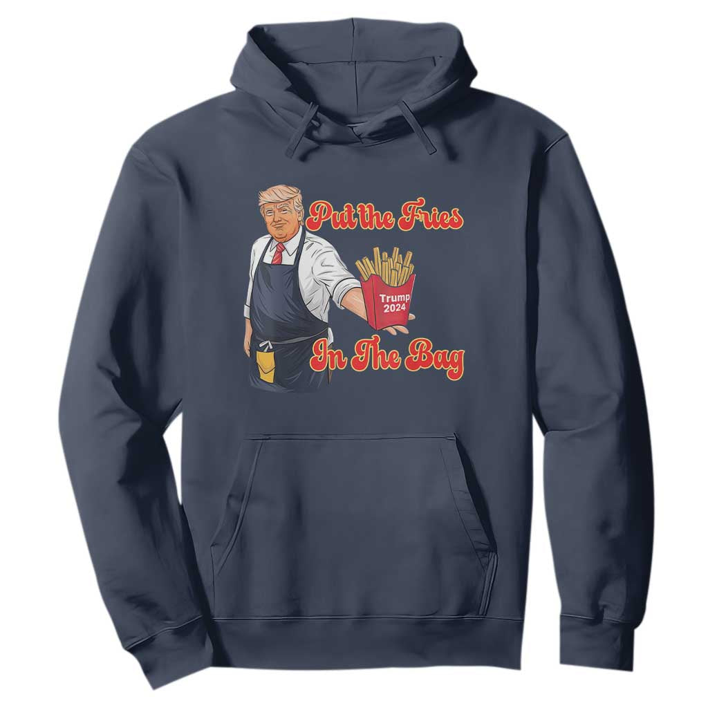 Funny Trump French Fry Hoodie Fast Food Put The Fries In The Bag TS02 Navy Print Your Wear