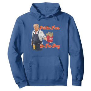 Funny Trump French Fry Hoodie Fast Food Put The Fries In The Bag TS02 Royal Blue Print Your Wear