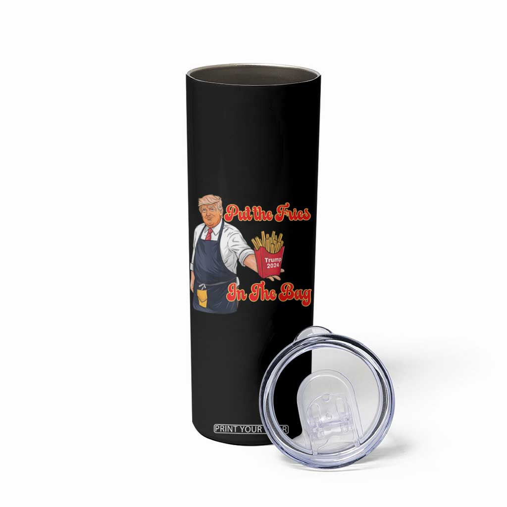 Funny Trump French Fry Skinny Tumbler Fast Food Put The Fries In The Bag TS02 Print Your Wear