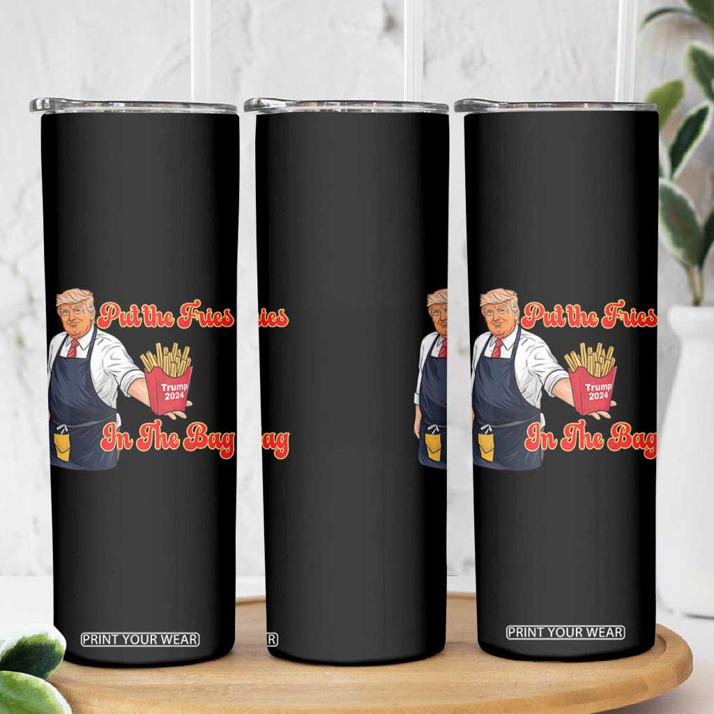 Funny Trump French Fry Skinny Tumbler Fast Food Put The Fries In The Bag TS02 Print Your Wear